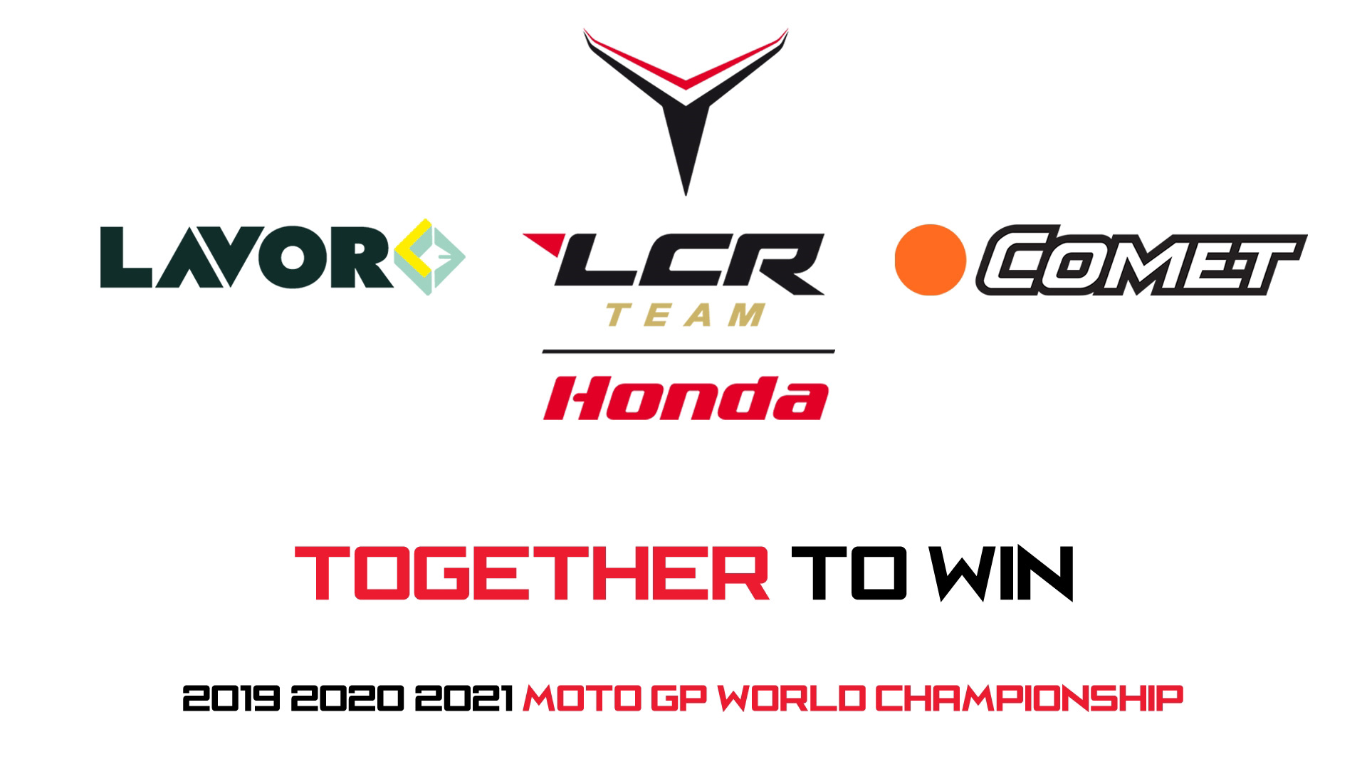 together to win Comet LCR Honda